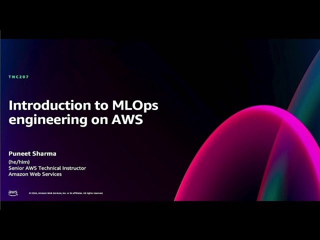 Introduction to MLOps Engineering on AWS