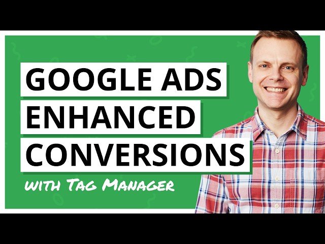 Enhanced Conversions in Google Ads - User-Provided Data Tag in GTM