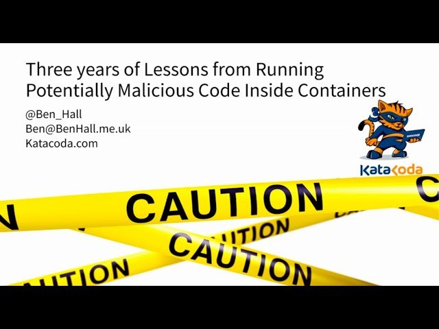 Three Years of Lessons from Running Potentially Malicious Code Inside Containers