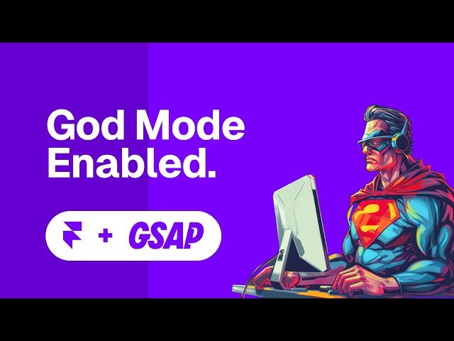 Unlocking Framer Superpowers with GreenSock
