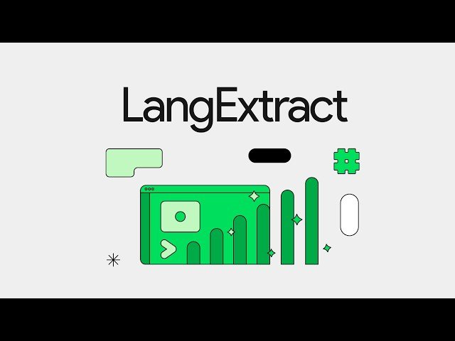 LangExtract - Google's New Library for NLP Tasks