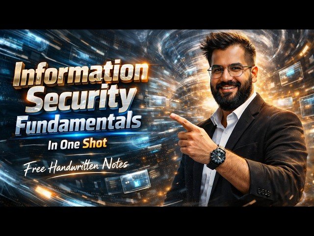 Information Security Fundamentals in OneShot Explained in Hindi with Free Handwritten Notes