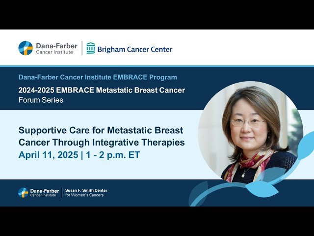 Integrative Therapies for Metastatic Breast Cancer - 2024-25 EMBRACE MBC Virtual Forum Series