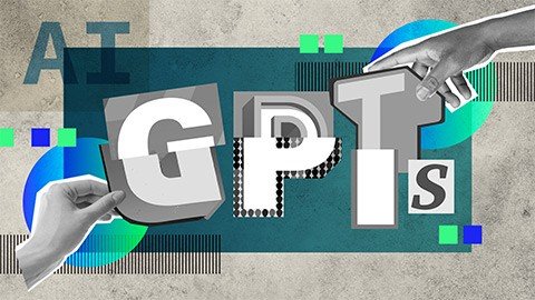 Getting Started with Custom GPTs, Copilots, and AI Agents