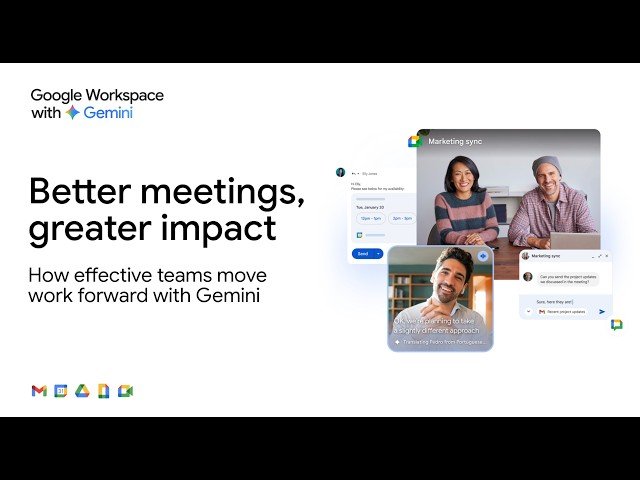 Better Meetings, Greater Impact - How Effective Teams Move Work Forward with Gemini