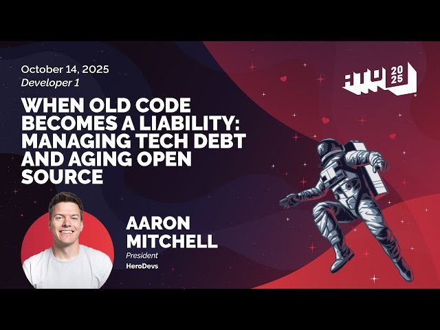 When Old Code Becomes A Liability - Managing Tech Debt And Aging Open Source