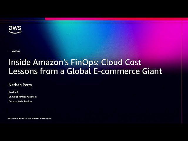 Amazon's FinOps - Cloud Cost Lessons from a Global E-commerce Giant