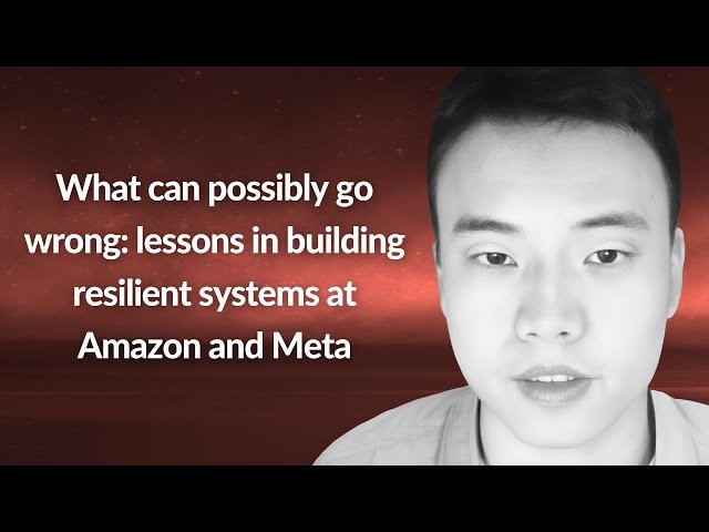 Lessons in Building Resilient Systems - Insights from Amazon and Meta