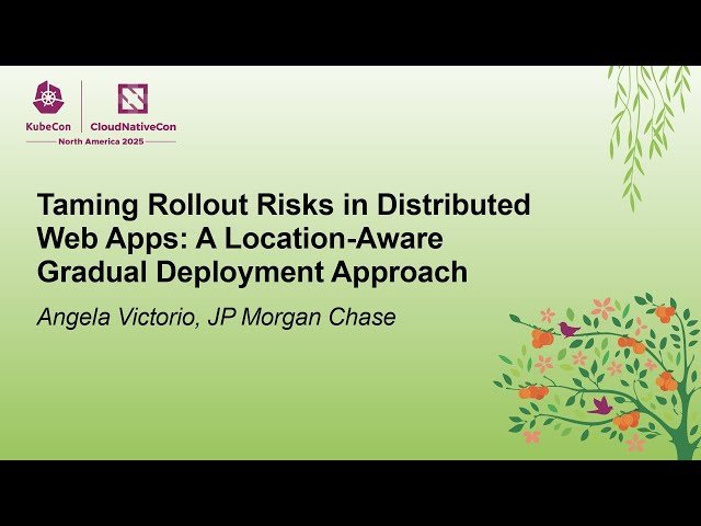 Taming Rollout Risks in Distributed Web Apps - A Location-Aware Gradual Deployment Approach