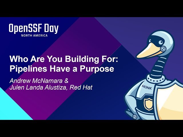 Who Are You Building For - Pipelines Have a Purpose