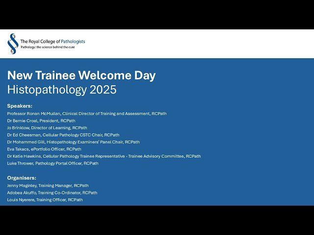 New Trainee Welcome Day 2025 - Histopathology