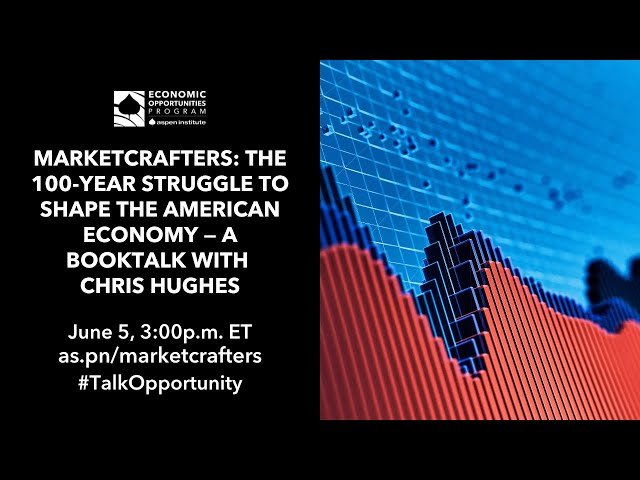 Marketcrafters - The 100-Year Struggle To Shape the American Economy