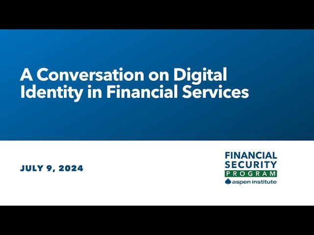 A Conversation on Digital Identity in Financial Services