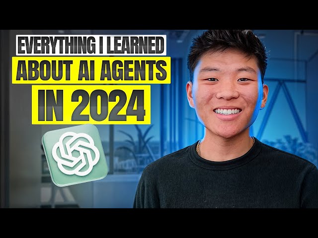 Everything I Learned About AI Agents in 2024 in 19 Minutes