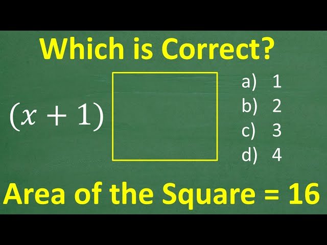 Solving for x When Square Side is (x + 1) and Area is 16