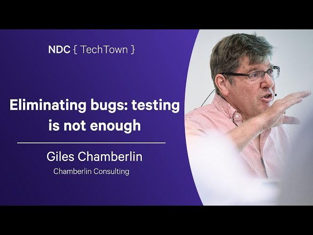Eliminating Bugs - Testing Is Not Enough