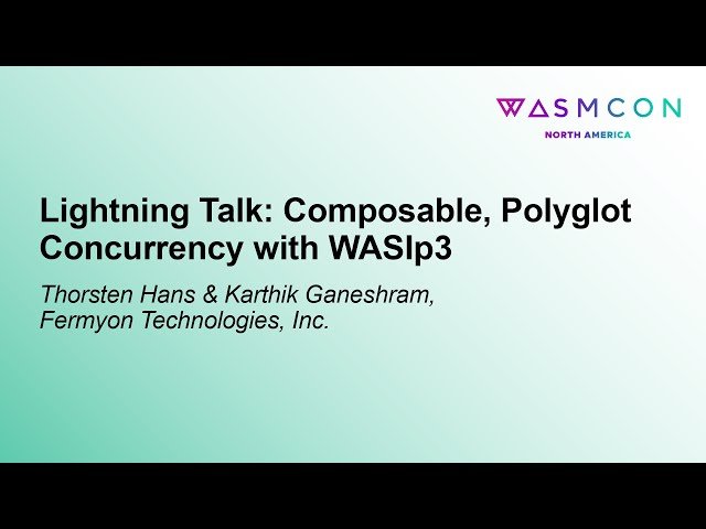 Composable, Polyglot Concurrency with WASIp3