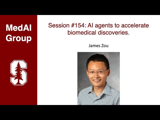 AI Agents to Accelerate Biomedical Discoveries - MedAI #154
