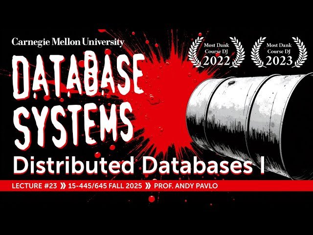 Distributed Databases Part 1 - Lecture 23