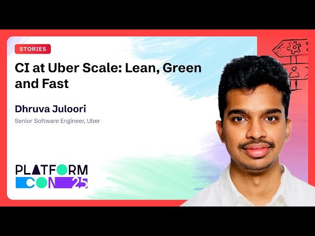 CI at Uber Scale - Lean, Green and Fast