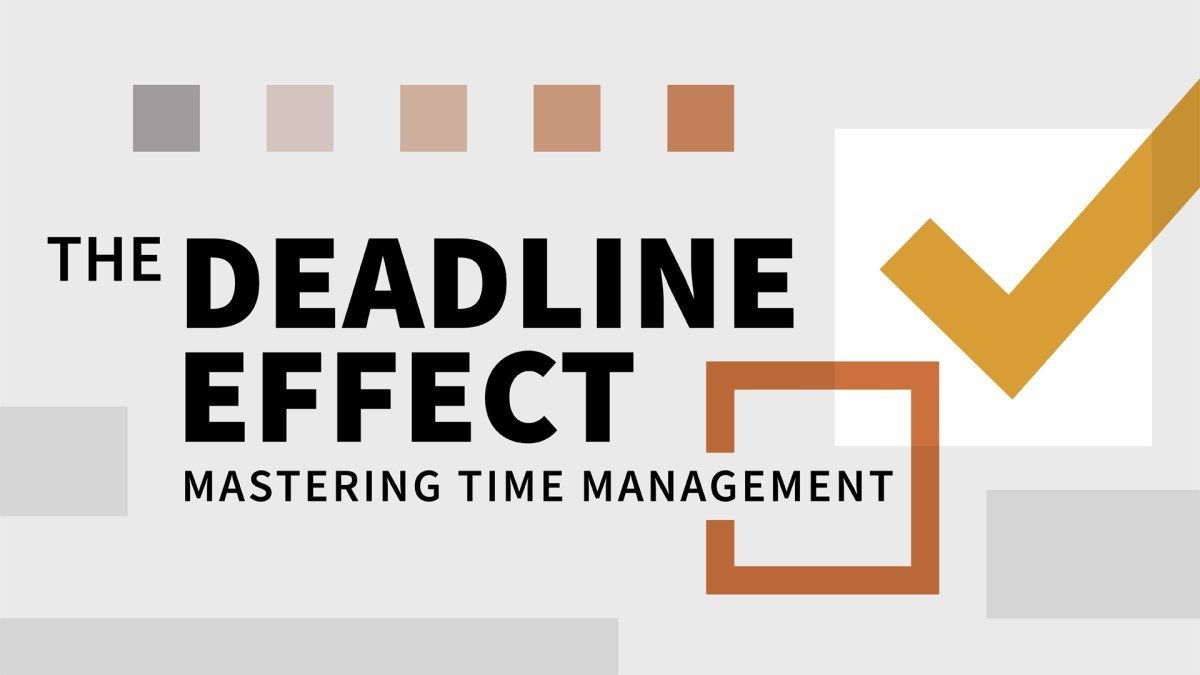 The Deadline Effect: Mastering Time Management (Book Bite)