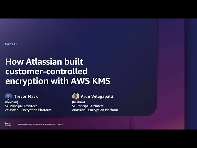How Atlassian Built Customer-Controlled Encryption with AWS KMS