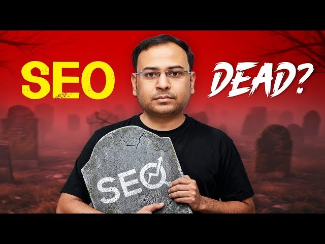The Real Reason SEO Isn't Dead - An Eye Opener