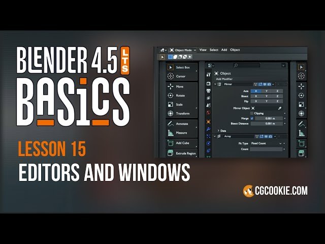 Editors and Windows in Blender - Blender 4.5 Basics Part 15