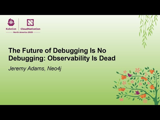 The Future of Debugging Is No Debugging - Observability Is Dead