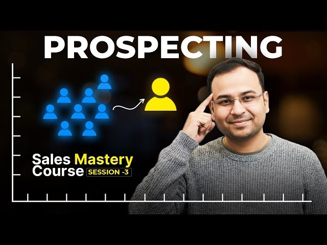 Prospecting Is the Real Skill in Sales - Sales Mastery #3