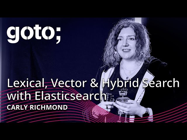 Lexical, Vector and Hybrid Search with Elasticsearch