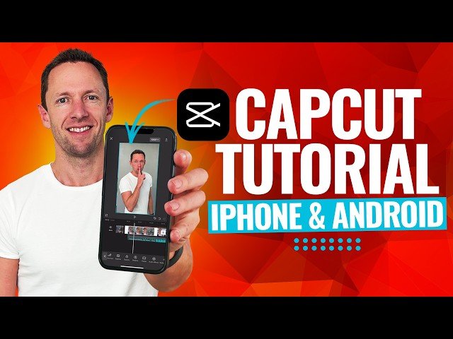 Complete Guide to Video Editing with CapCut App - 2025