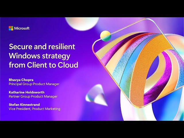 Secure and Resilient Windows Strategy from Client to Cloud