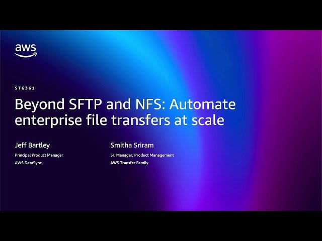 Beyond SFTP and NFS - Automate Enterprise File Transfers at Scale