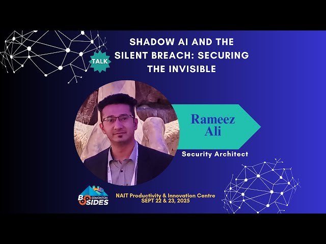 Shadow AI and the Silent Breach - Securing the Invisible