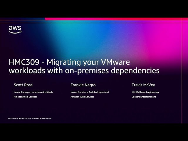 Migrating Your VMware Workloads with On-Premises Dependencies - HMC309