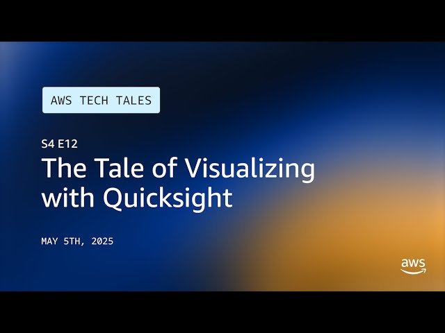 Tale of Visualizing with QuickSight - S4 E12
