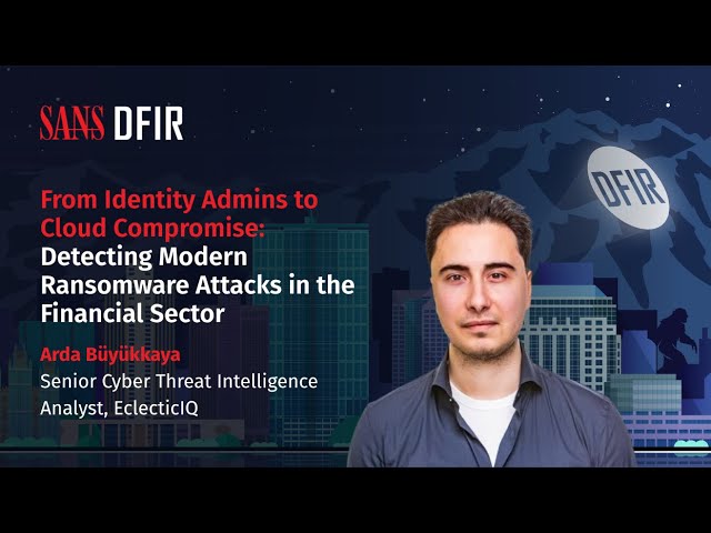 Detecting Modern Ransomware Attacks in the Financial Sector - From Identity Admins to Cloud Compromise