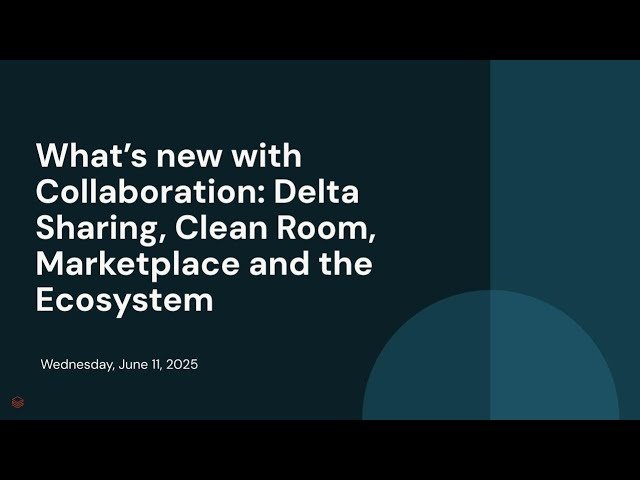 Free Video: What's New with Collaboration - Delta Sharing, Clean Room ...