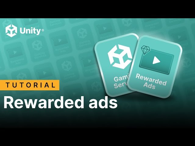 Unity Gaming Services Tutorial Series - Rewarded Ads - Part 10