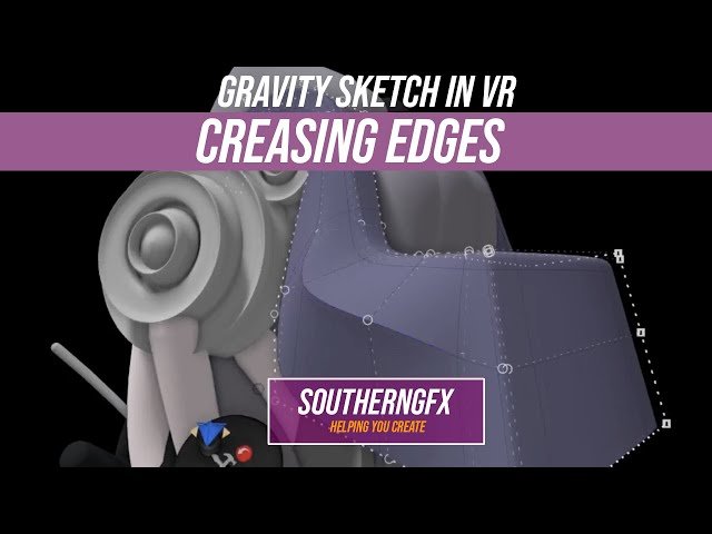 Gravity Sketch Virtual Reality Tools - Creasing Edges