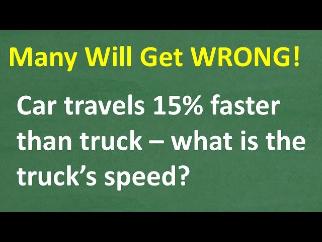 A Car Travels 15% Faster Than a Truck - Can You Find the Truck's Speed?