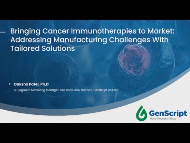 Bringing Cancer Immunotherapies to Market - Addressing Manufacturing Challenges With Tailored Solutions