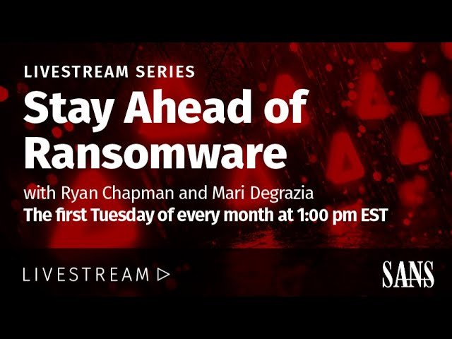 Stay Ahead of Ransomware - Threat Hunting for Ransomware and Cyber Extortion