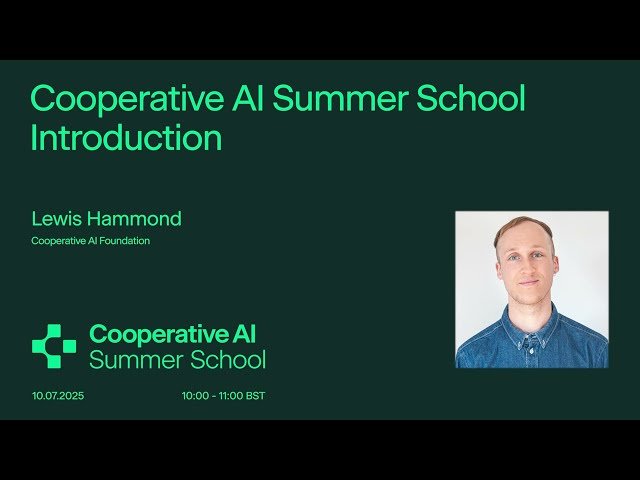 Cooperative AI Summer School Introduction