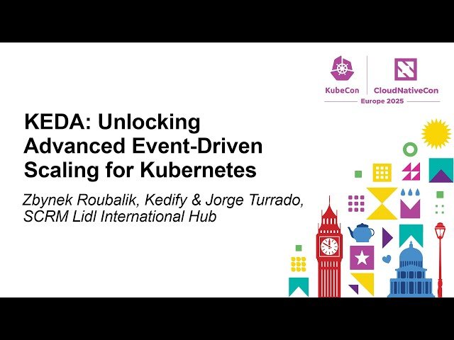 KEDA: Unlocking Advanced Event-Driven Scaling for Kubernetes
