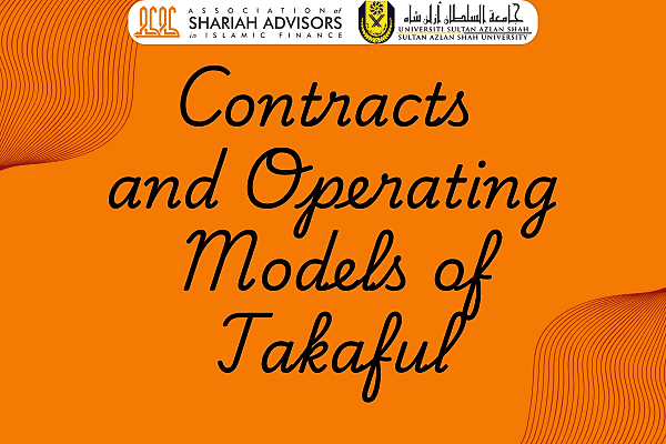 Contracts and Operating Models of Takaful