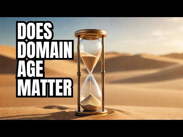 The Truth About Domain Age and Google Rankings