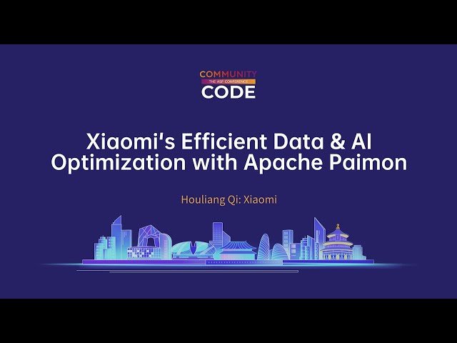 Xiaomi's Efficient Data and AI Optimization with Apache Paimon