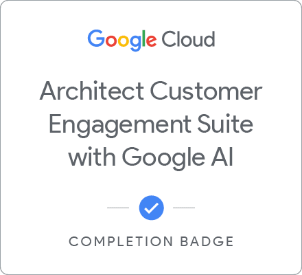 Architect Customer Engagement Suite with Google AI
